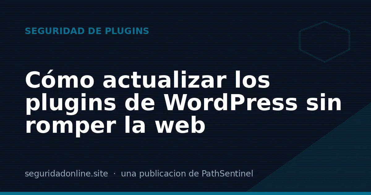 Cómo actualizar los plugins de WordPress sin romper la web