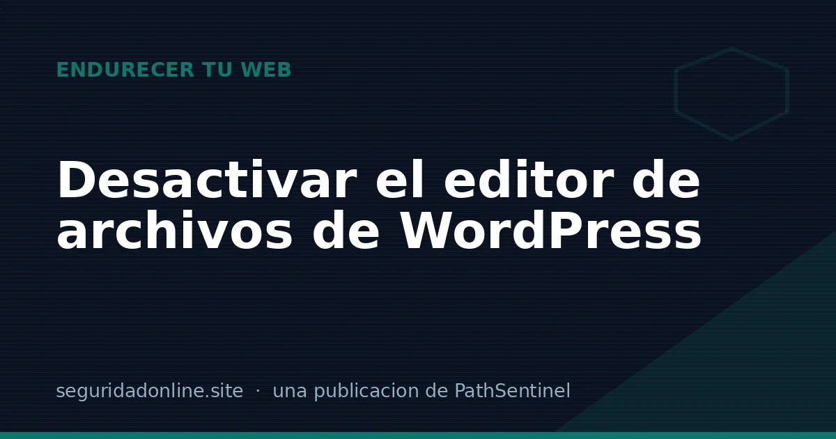 Desactivar el editor de archivos del escritorio de WordPress